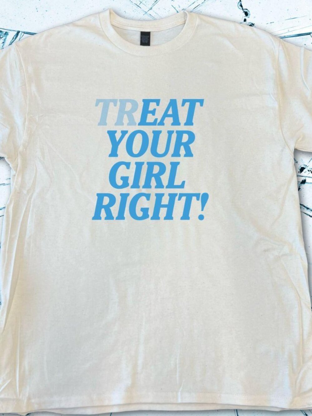 VINTAGE STYLE “TR(EAT) YOUR GIRL RIGHT!” TEE